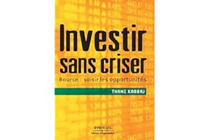 Investir sans criser: Bourse : saisir les opportunités