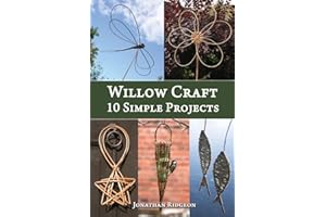 Willow Craft: 10 Simple Projects: Volume 2 (Weaving & Basketry Series)