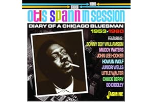 Otis Spann in Session: Diary Of A Chicago Bluesman 1953-1960