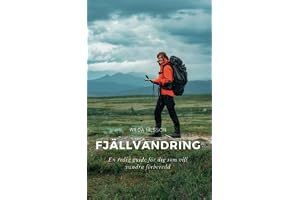 Fjällvandring: En redig guide för dig som vill vandra förberedd