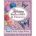 Bold and Easy Large Print Coloring Book for Adults and Seniors: Relaxing Butterflies and Flowers
