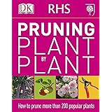 RHS Pruning Plant by Plant: How to Prune more than 200 Popular Plants