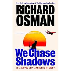 We Chase Shadows: The latest novel in the new murder mystery series from the bestselling author of The Thursday Murder Club (We Solve Murders, 2) - View 6