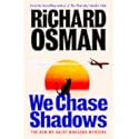 We Chase Shadows: The new novel in the thrilling mystery series from the bestselling author of The Thursday Murder Club (We S