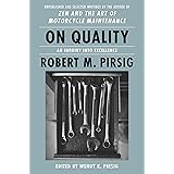 On Quality: An Inquiry into Excellence: Unpublished and Selected Writings