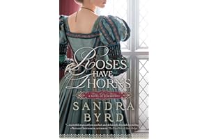 Roses Have Thorns: A Novel of Elizabeth I (Tudor Ladies in Waiting)