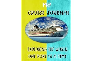 My Cruise Journal: Exploring the World, One Port at a Time