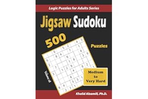 Jigsaw Sudoku Puzzle Book: 500 Medium to Very Hard : Keep Your Brain Young: 28 (Logic Puzzles for Adults Series)