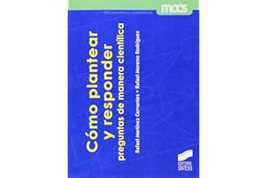 Cómo plantear y responder preguntas de manera científica: 7 (Metodología de las ciencias del comportamiento y de la salud)