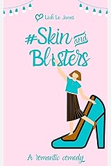 #SkinAndBlisters: Love. Hate. Sisters. A British chick lit, romantic comedy. (#Toots Book 2) Kindle Edition