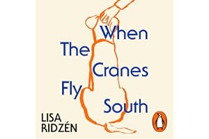 When the Cranes Fly South: The most moving book you’ll read this year