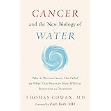 Cancer and the New Biology of Water (English Edition)