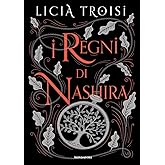 I regni di Nashira. La saga completa