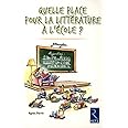 Quelle place pour la littérature à l'école ?