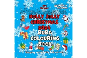 BUBA COLOURING BOOK CHRISTMAS 2024: 52 Super Cute Illustrations to Coloring for Kids Showcasing Christmas Time