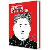 Mi amigo Kim Jong-un (Reservoir Gr&aacute;fica)