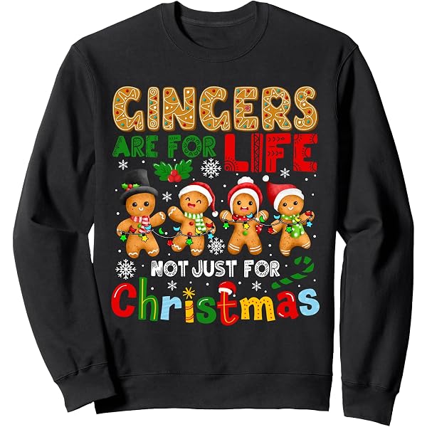 "Gingers Are For Life Not Just For Christmas" Funny Christmas Sweatshirt / Jumper - Unisex Adult Sizes