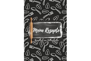Meine Rezepte - Rezeptbuch zum Selberschreiben - Notizbuch für Rezepte: Leeres Kochbuch zum Selberschreiben XXL - Kochbuch Selbst Schreiben - Blanko-Rezeptbuch zum Eintragen a4. Deutsche.