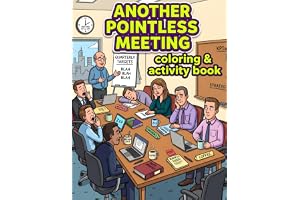 Another Pointless Meeting: Coloring & Activity Book for Adults