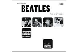 The Complete Beatles Recording Sessions: The Official Story of the Abbey Road years 1962-1970