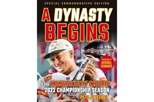 2023 Super Bowl Champions (AFC Higher Seed): The Kansas City Chiefs' 2022 Championship Season