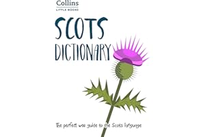 Scots Dictionary: The perfect wee guide to the Scots language (Collins Little Books)