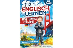 Mission Englisch lernen 5./6. Klasse - Story-Lernbuch für Jungs: Erlebe eine spannende, zweisprachige Action-Story | Spielerisch zu besseren Noten in Englisch | Übungen, Vokabeln& Audio nach Lehrplan