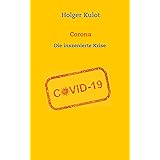 Corona: Die inszenierte Krise