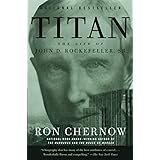 Titan: The Life of John D. Rockefeller, Sr. (Vintage)