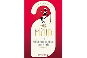 The Maid: Ein Zimmermädchen ermittelt | Hotel-Krimi. Sie kennt deine Geheimnisse. Sie findet die Wahrheit | Der Nummer 1 - New York Times Bestseller 2022 (Regency Grand Hotel, Band 1)