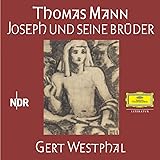 Joseph und seine Brüder: Höllenfahrt, Die Geschichten Jaakobs, Der junge Joseph, Joseph in Ägypten, Joseph der Ernährer