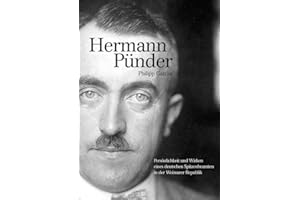 Hermann Pünder – Persönlichkeit und Wirken eines deutschen Spitzenbeamten in der Weimarer Republik (Berichte aus der Geschichtswissenschaft)