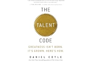 The Talent Code: Greatness Isn't Born. It's Grown. Here's How.