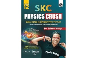PW SKC Physics Crush Class 12 Handwritten Format Notes By Saleem Sir For JEE and NEET Exams A Beautiful Journey From Basic to JEE Advanced via JEE/ NEET Paperback Saleem Ahmed