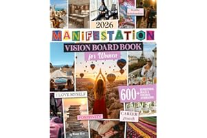 Manifestation Vision Board Book for Women: 600+ Inspirational Images & Powerful Affirmations to Visualize Your Goals, Manifest Your Dreams, and Design the Life You Truly Want.