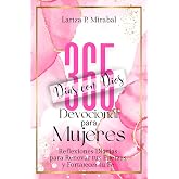 365 D&Iacute;AS CON DIOS: Devocionales Diarios para Mujeres. Libro cristiano en espa&ntilde;ol