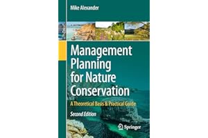 Management Planning for Nature Conservation: A Theoretical Basis & Practical Guide