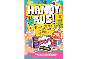 Handy aus! Rätselraten statt Bildschirmstarren – Der ultimative Social Media Killer für Mädchen mit kuriosen Fun Facts, genialen Lifehacks, mysteriösen Krimi-Rätseln und purem Offline-Vergnügen