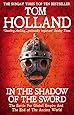 In The Shadow Of The Sword: The Battle for Global Empire and the End of the Ancient World