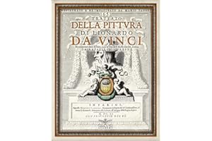 1651 TRATTATO DELLA PITTURA DI LEONARDO DA VINCI - editio princeps - prima edizione: Ristampa anastatica adattata, modificata, corretta digitalmente e re-impaginata - Mario Taddei
