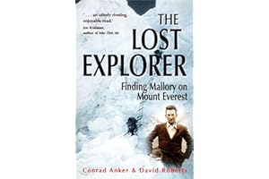 The Lost Explorer: Finding Mallory on Mount Everest
