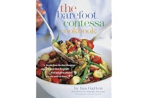 The Barefoot Contessa Cookbook: Secrets from the East Hampton specialty food store for simple food and party platters you can make at home. Forew. by Martha Stewart