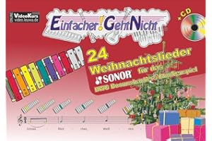 Einfacher!-Geht-Nicht: 24 Weihnachtslieder für das SONOR BWG Boomwhackers Glockenspiel mit CD: Das besondere Notenheft für Anfänger