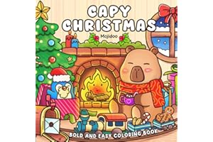 Capy Christmas Coloring Book: Bold and Easy Coloring Book for Adults and Teens, Simple Designs with Cute Capybara Characters and Cozy Season Spaces for Stress Relief
