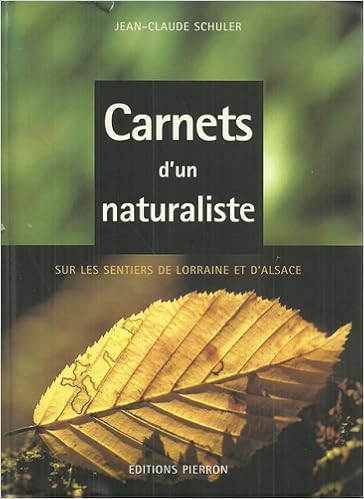 Amazonfr Carnets Dun Naturaliste Sur Les Sentiers De - 