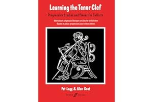 Learning the Tenor Clef: Progressive Studies and Pieces for Cellists/Methodisch Aufgebaute Ubeungen Und Stucke Fur Cellisten/Etudes Et Pieces Progressives Pour Violoncellistes