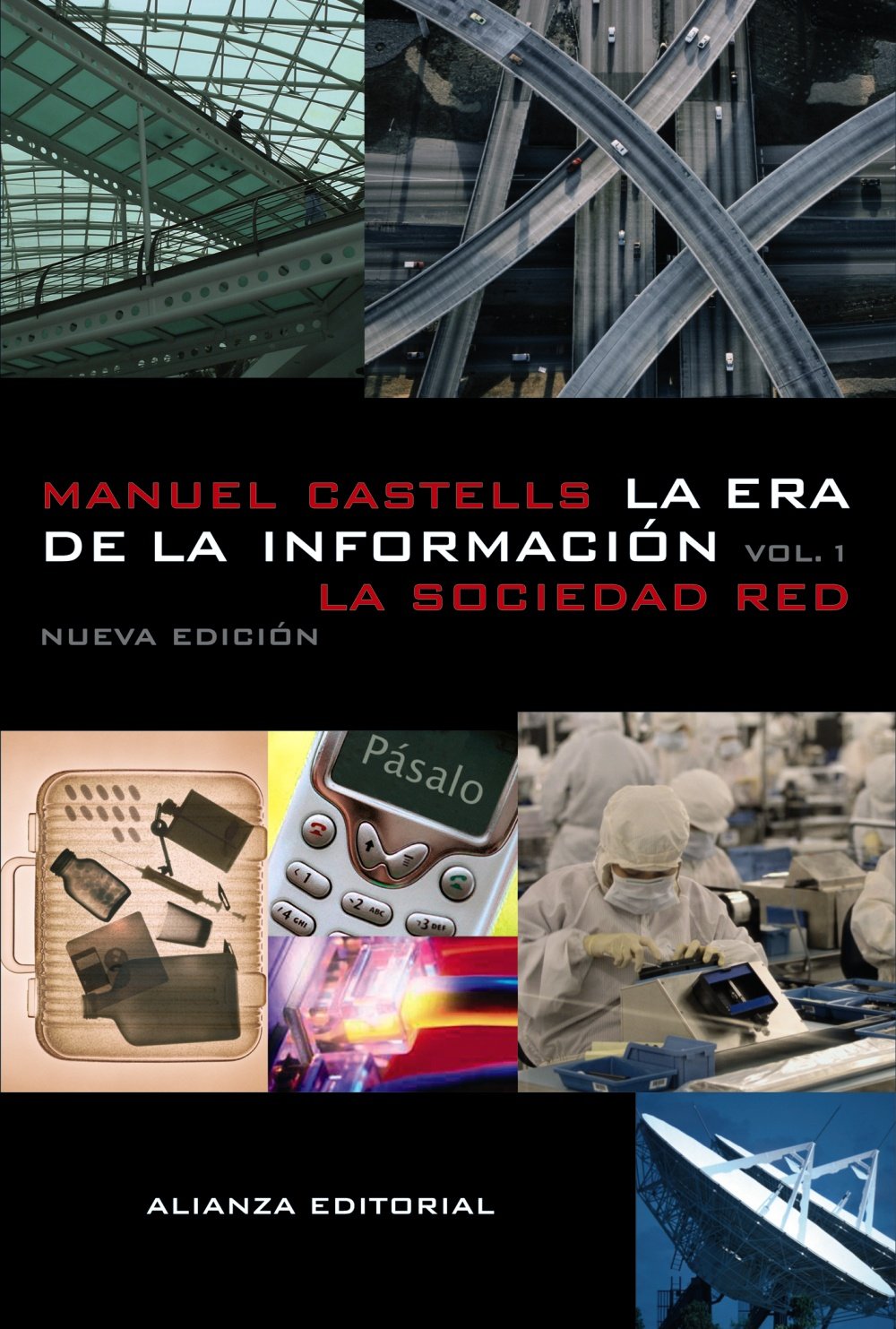 La era de la información: Economía, sociedad y cultura.: I. La sociedad red )