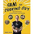 Sam the Cooking Guy: Recipes with Intentional Leftovers
