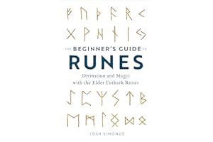 The Beginner's Guide to Runes: Divination and Magic with the Elder Futhark Runes