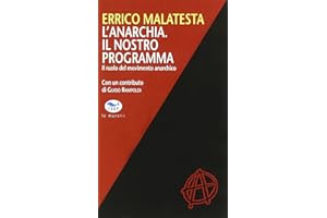 L'anarchia. Il nostro programma. Il ruolo del movimento anarchico